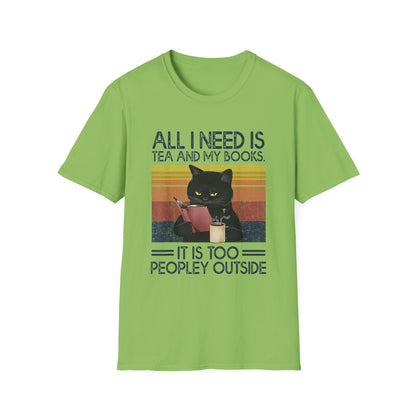 All I Need Is Tea And My Books It Is Too Peopley Funny Cat T-Shirt