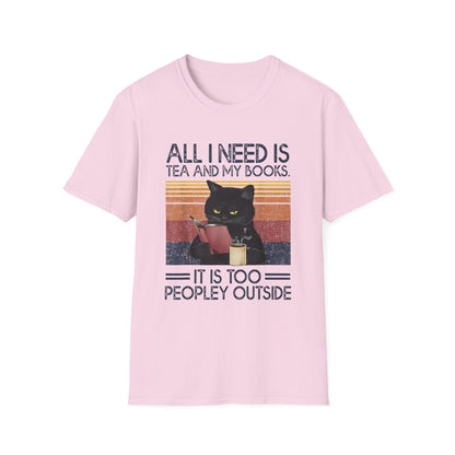 All I Need Is Tea And My Books It Is Too Peopley Funny Cat T-Shirt
