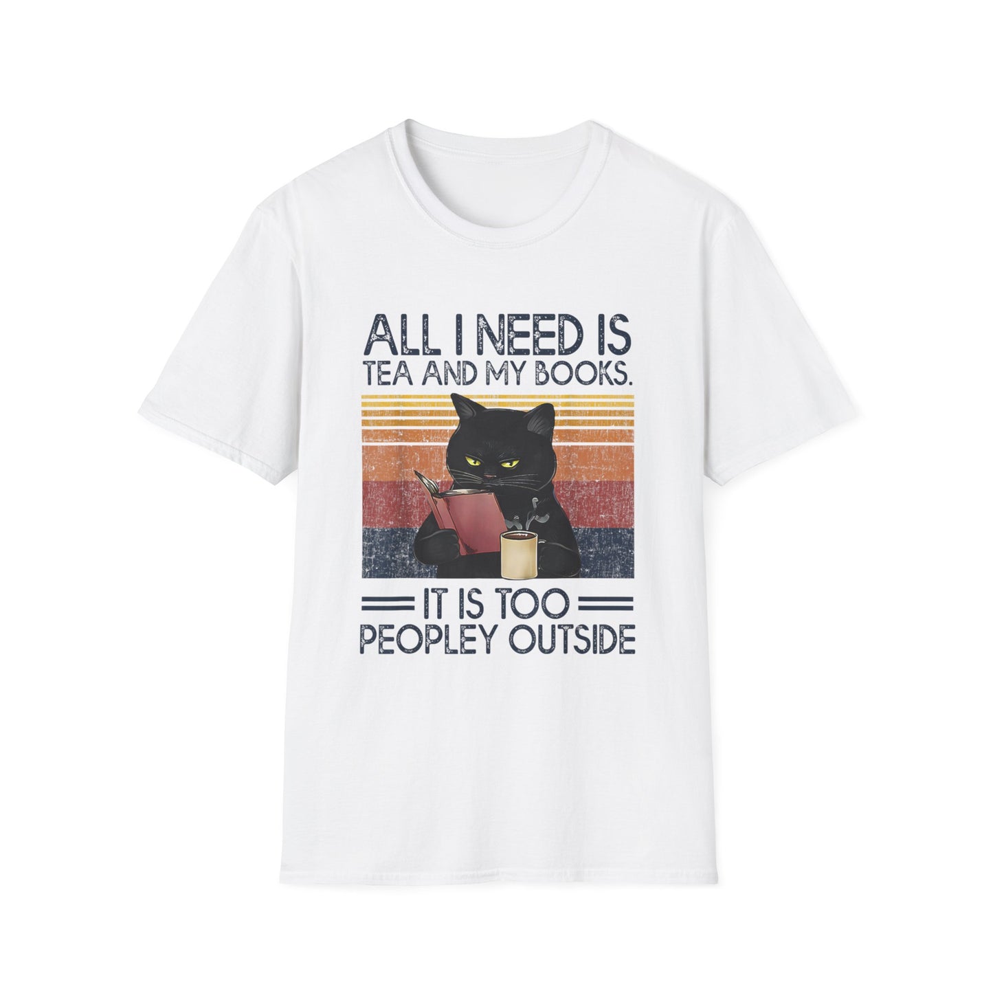 All I Need Is Tea And My Books It Is Too Peopley Funny Cat T-Shirt