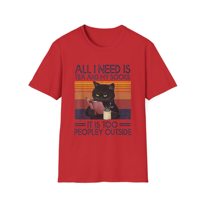 All I Need Is Tea And My Books It Is Too Peopley Funny Cat T-Shirt